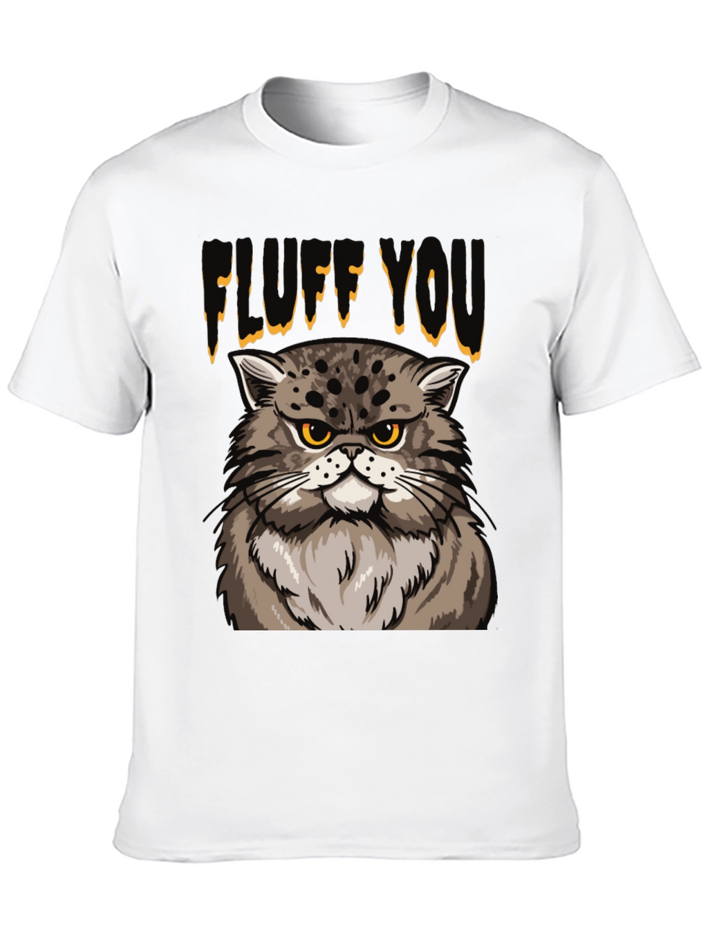 Fluff You Cat T-Shirt - Funny Grumpy Cat Tee