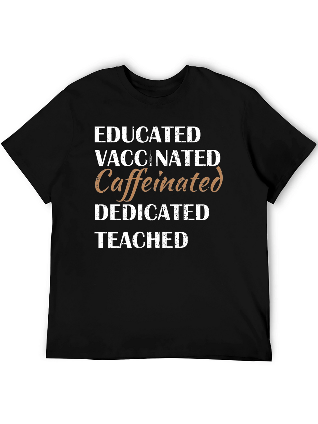 Educated Vaccinated Caffeinated T-Shirt