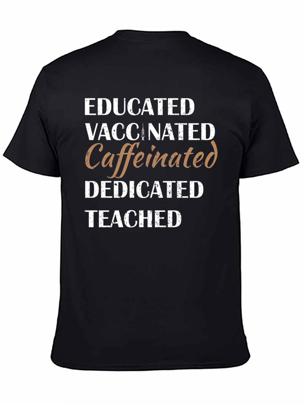 Educated Vaccinated Caffeinated T-Shirt