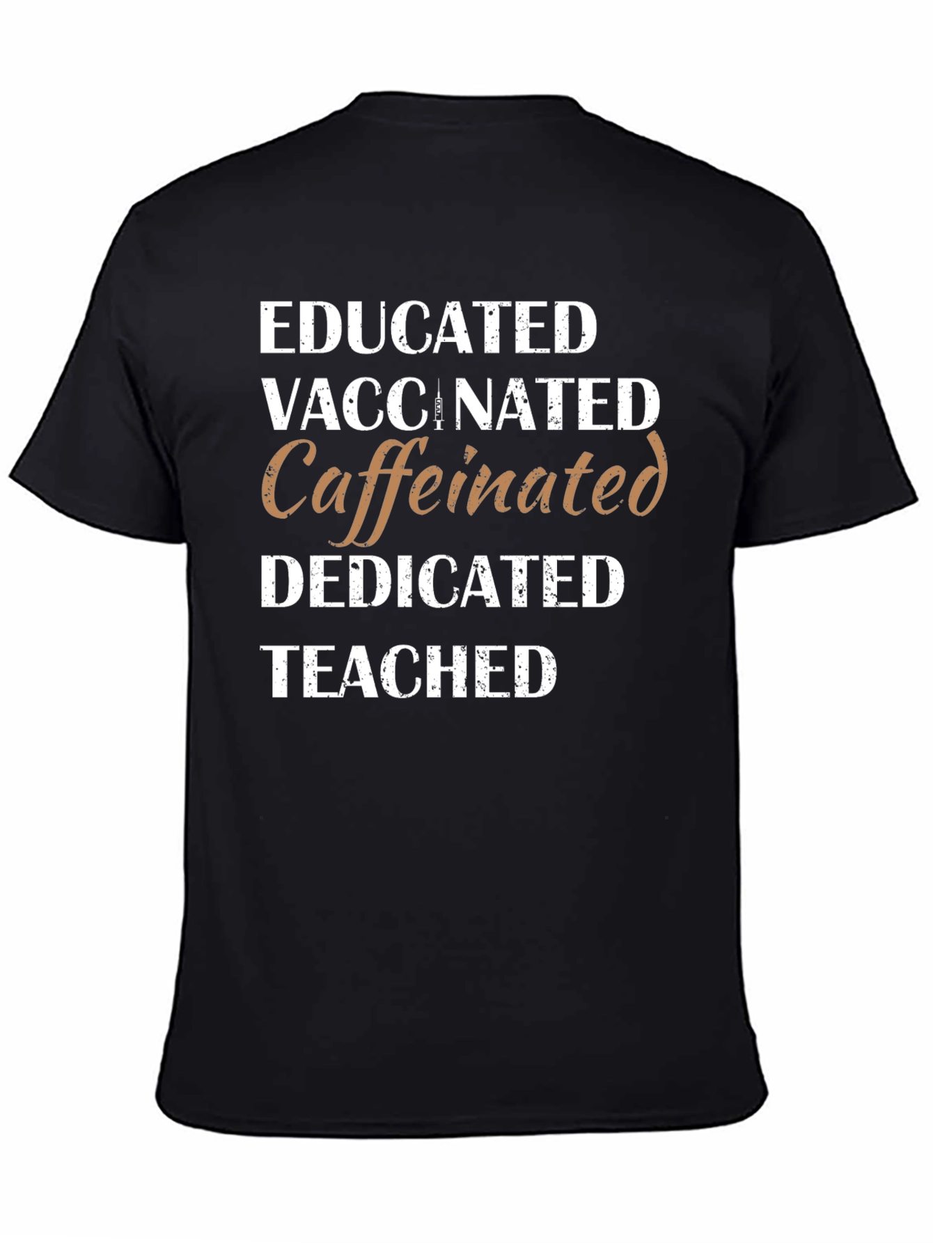 Educated Vaccinated Caffeinated T-Shirt