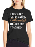 Educated Vaccinated Caffeinated T-Shirt