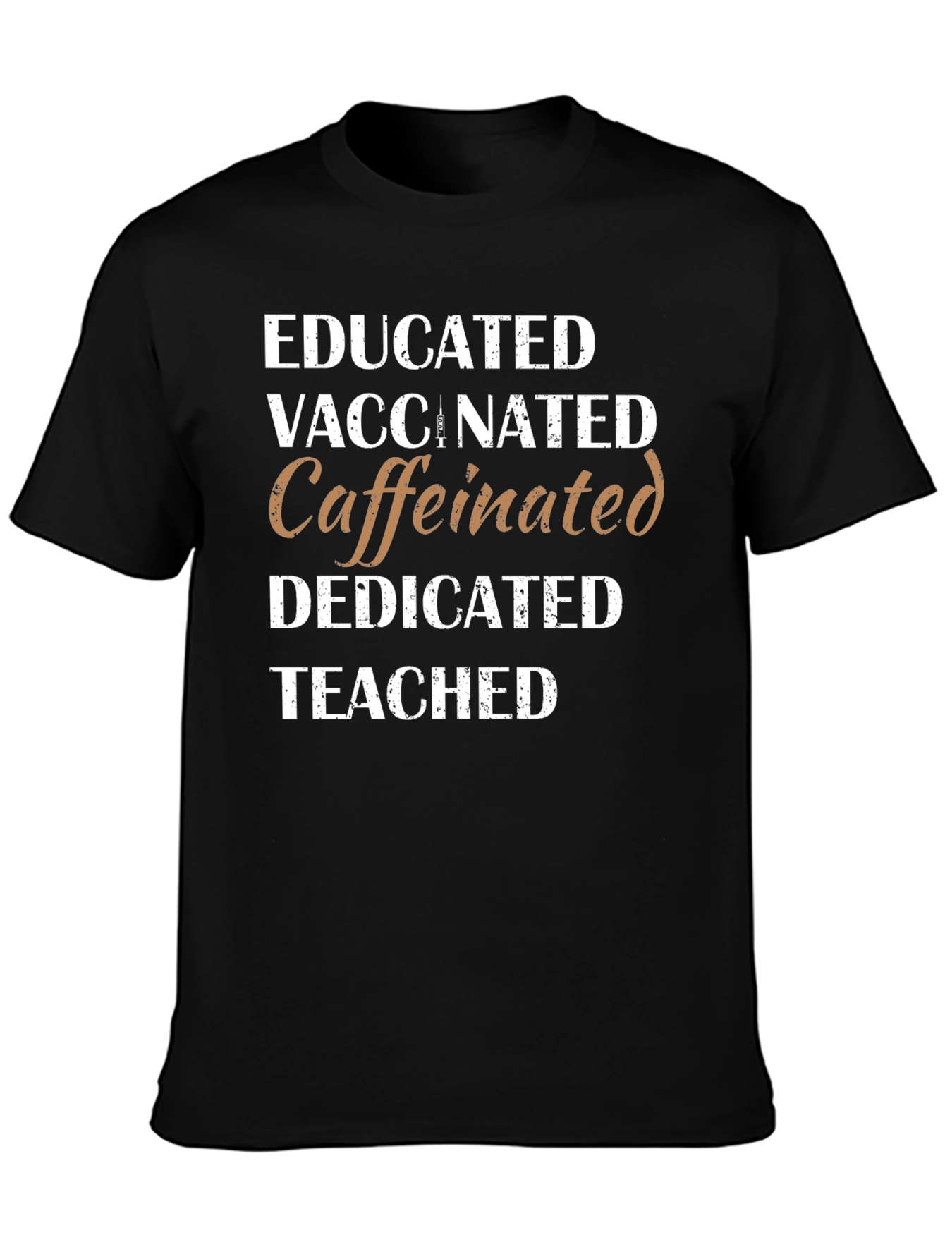 Educated Vaccinated Caffeinated T-Shirt
