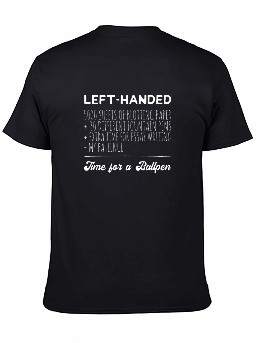 Left-Handed Ballpen T-Shirt Funny Gift Tee