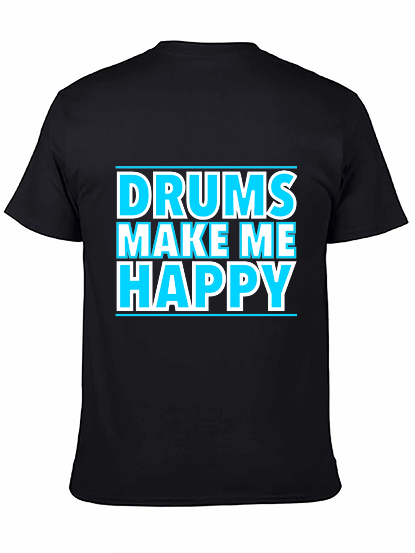 Drums Make Me Happy Graphic T-Shirt