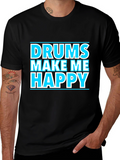 Drums Make Me Happy Graphic T-Shirt