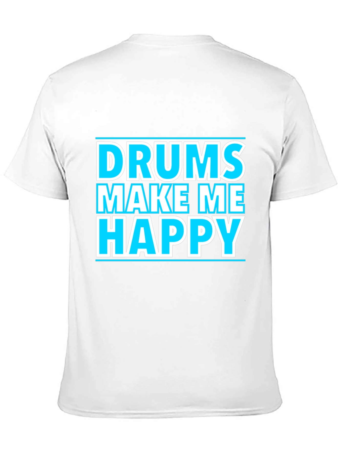 Drums Make Me Happy Graphic T-Shirt