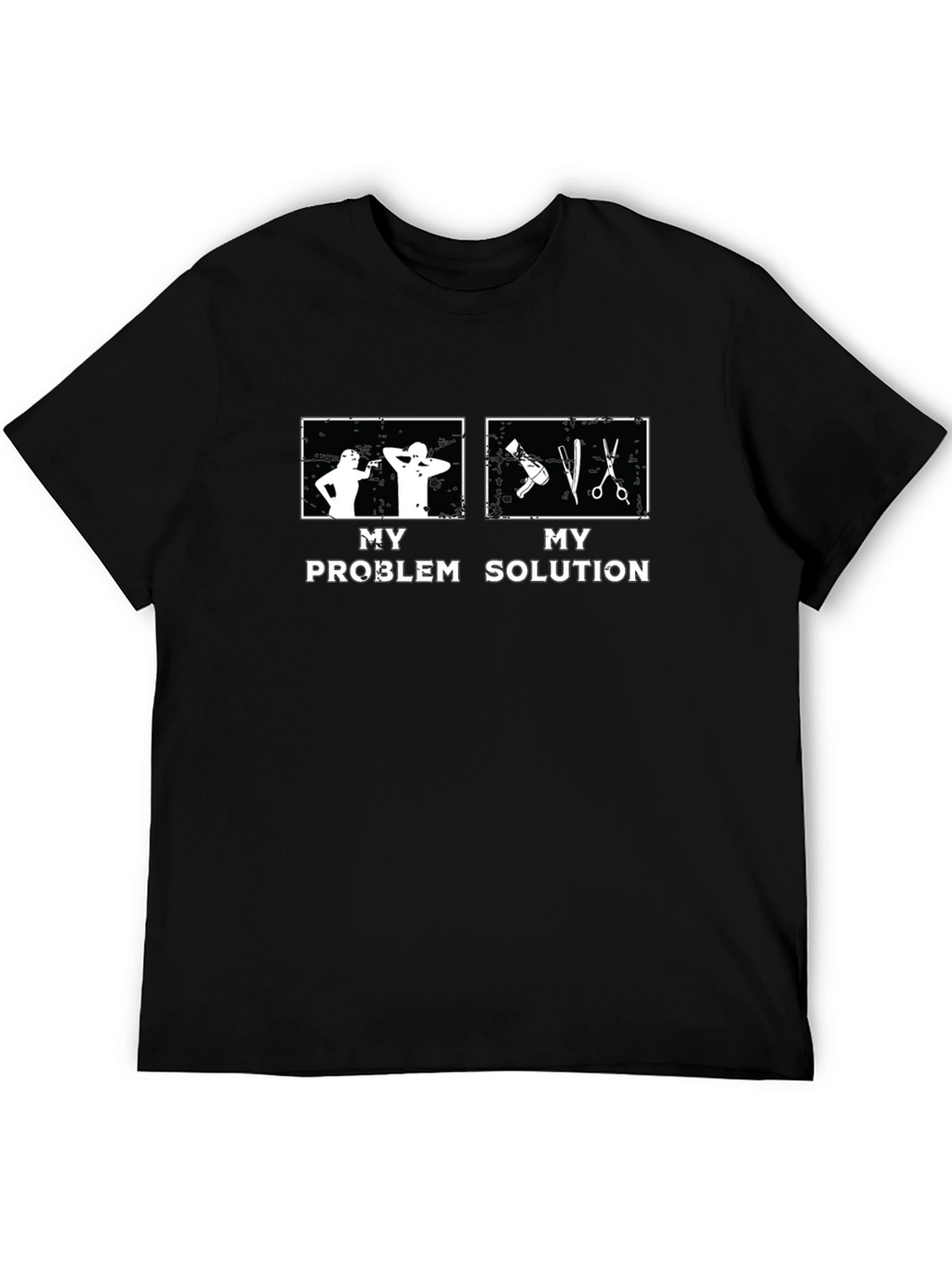 My Problem My Solution Barber T-Shirt