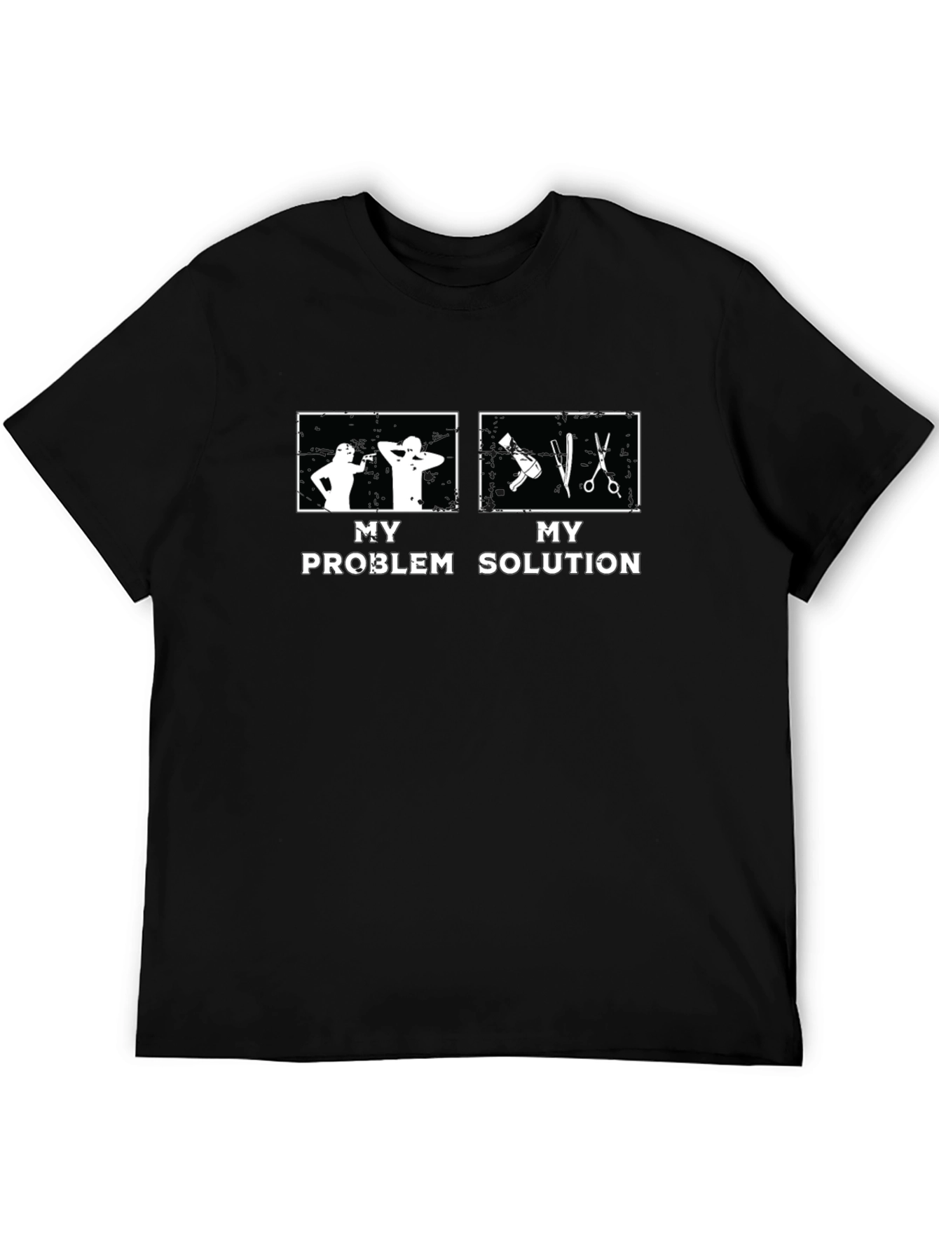My Problem My Solution Barber T-Shirt