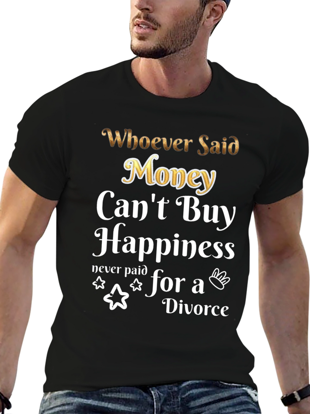 Money Cant Buy Happiness Funny T-Shirt