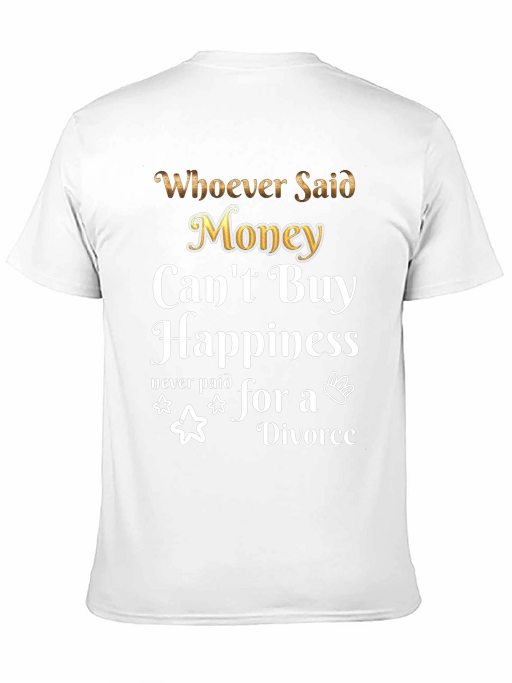 Money Cant Buy Happiness Funny T-Shirt