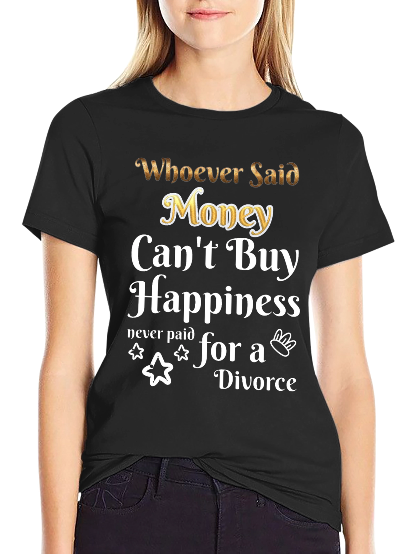 Money Cant Buy Happiness Funny T-Shirt