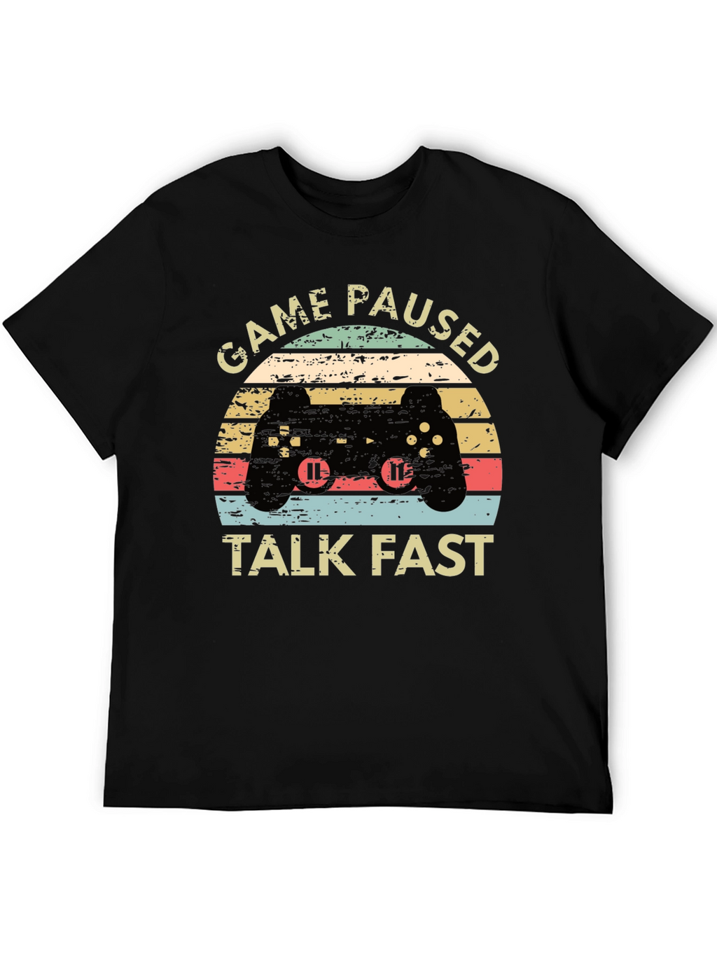 Game Paused Talk Fast Black T-Shirt