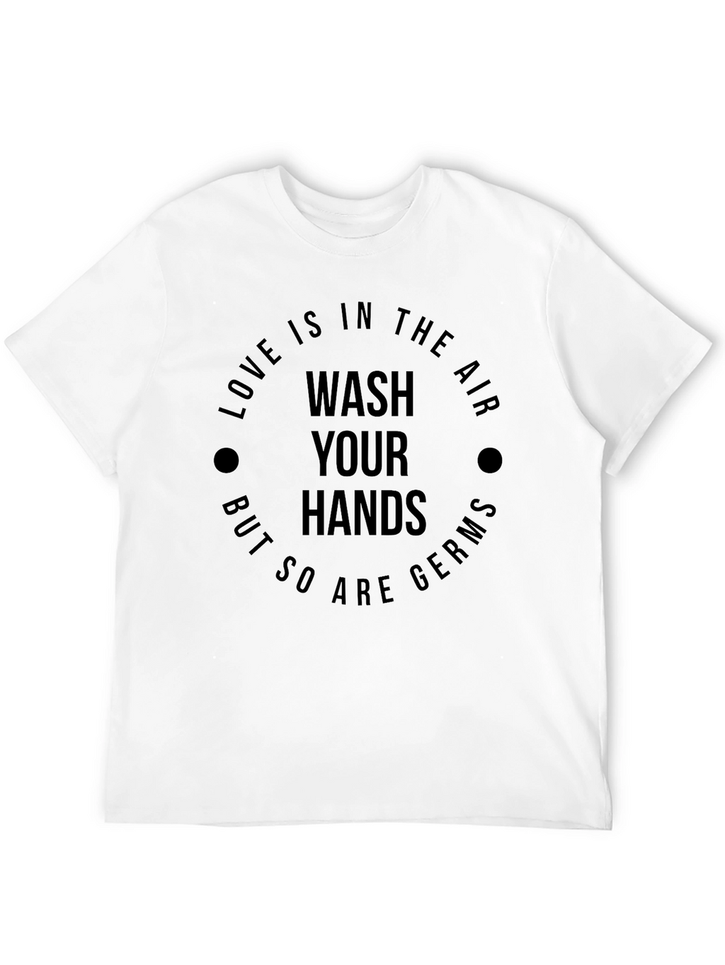 Wash Your Hands Graphic T-Shirt