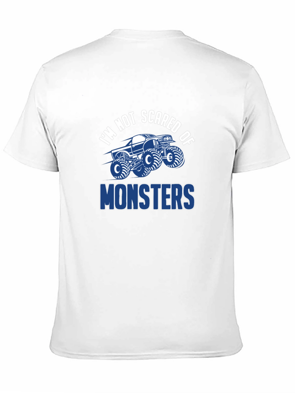 Im Not Scared of Monsters T-Shirt