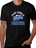 Im Not Scared of Monsters T-Shirt