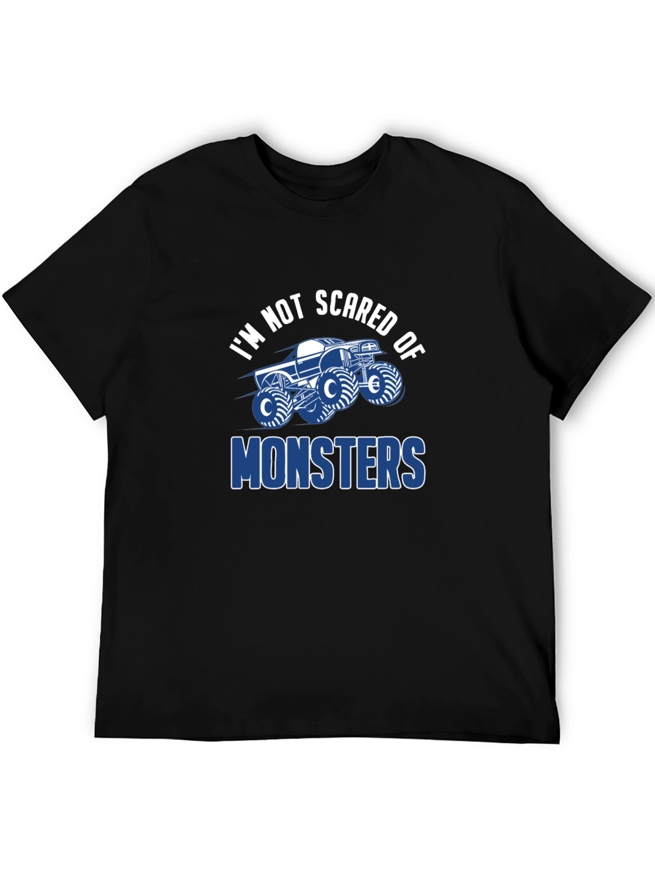 Im Not Scared of Monsters T-Shirt