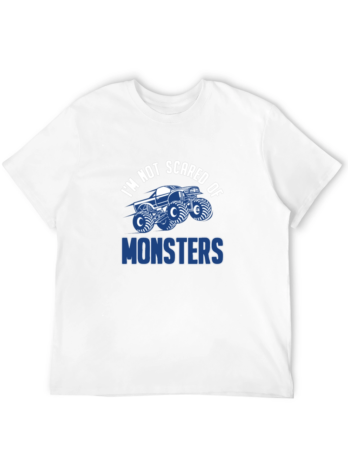Im Not Scared of Monsters T-Shirt