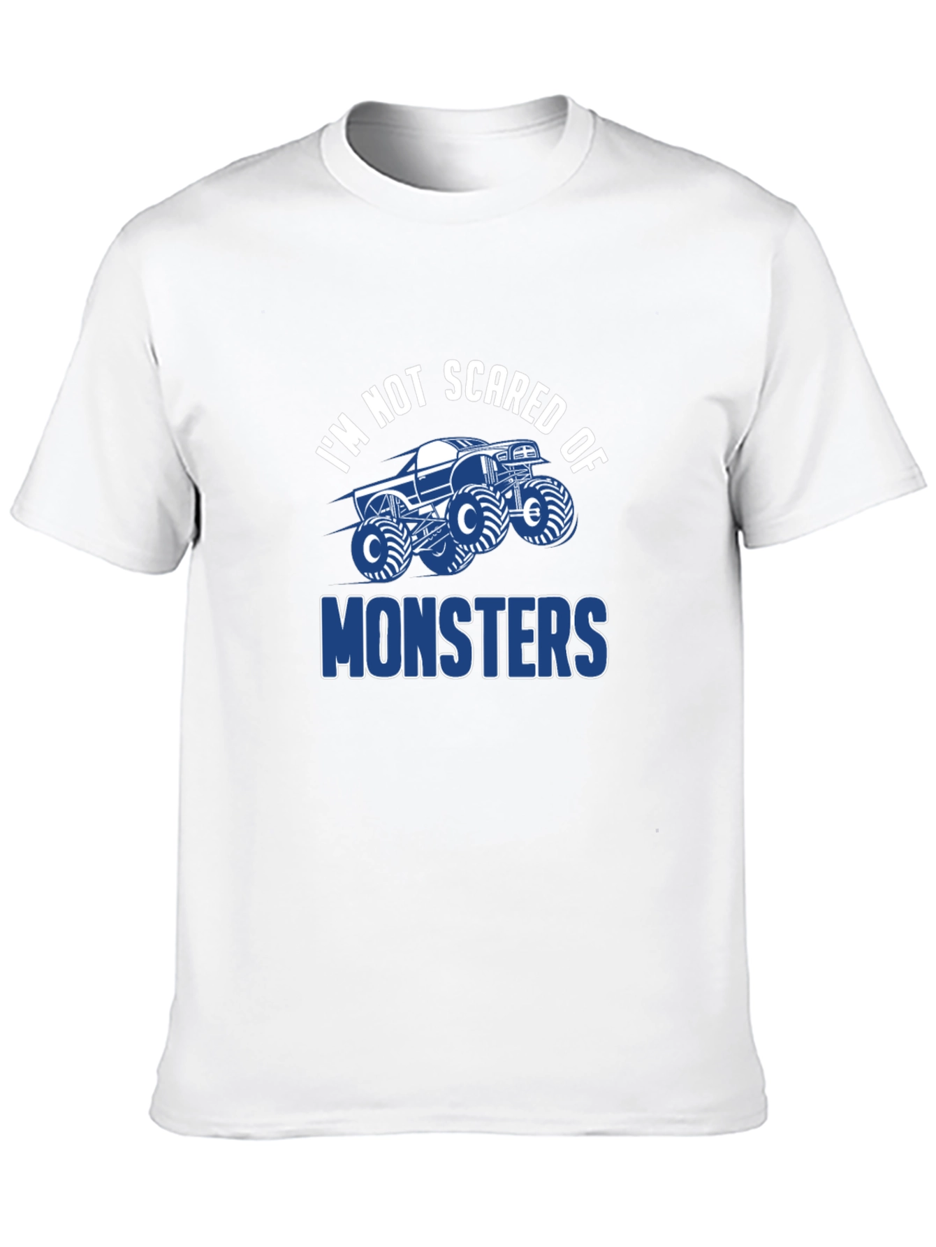 Im Not Scared of Monsters T-Shirt