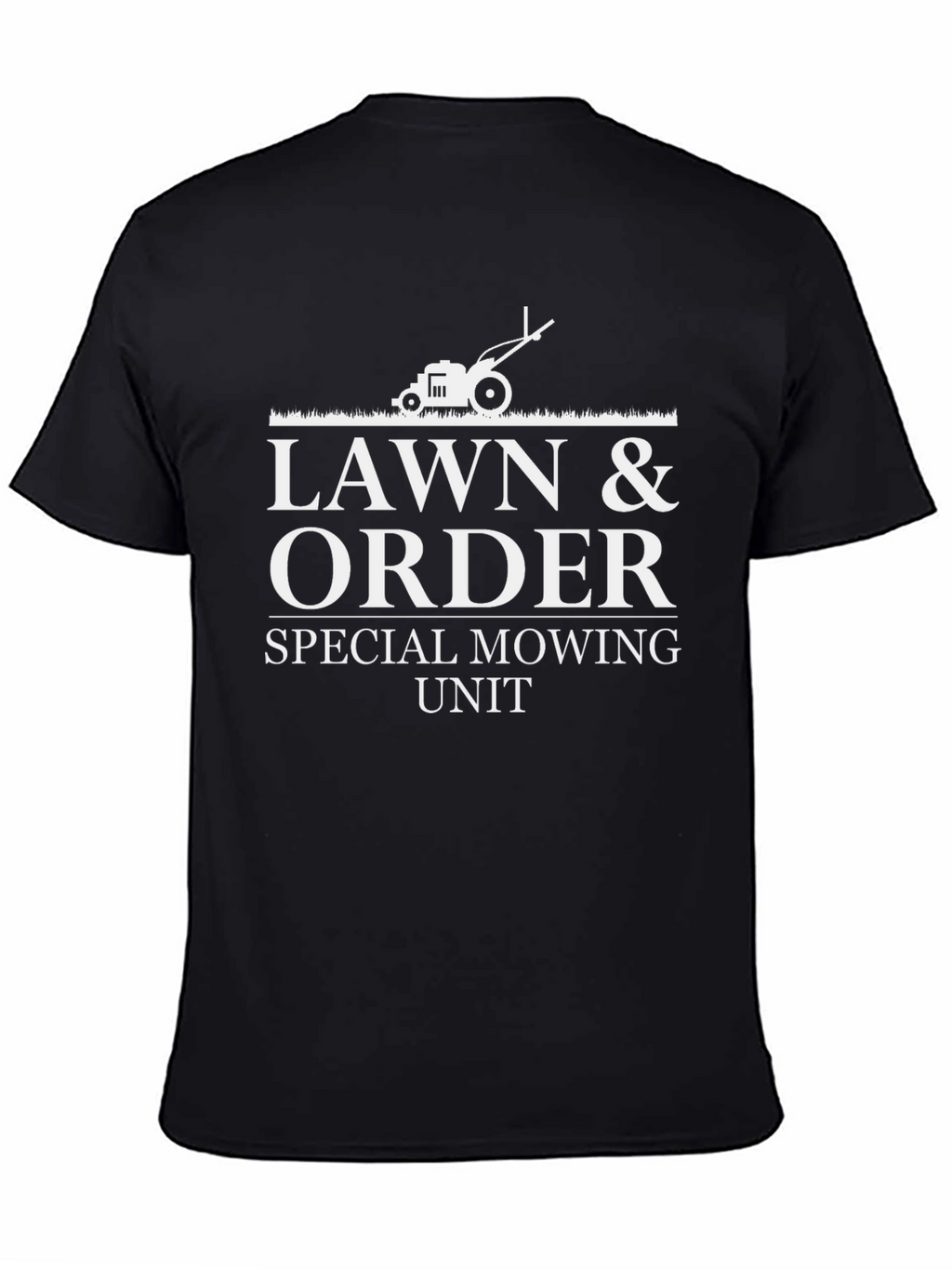 Lawn & Order Special Mowing Unit T-Shirt