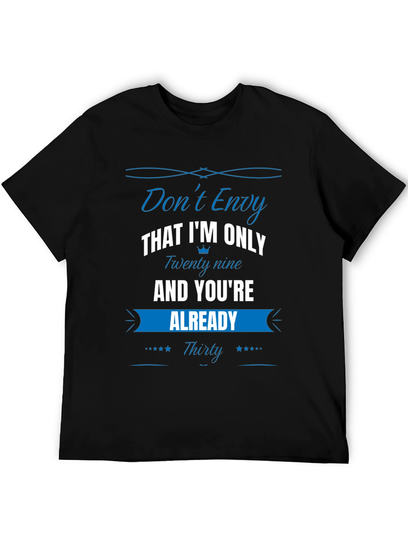 Funny Dont Envy 30th Birthday T-Shirt