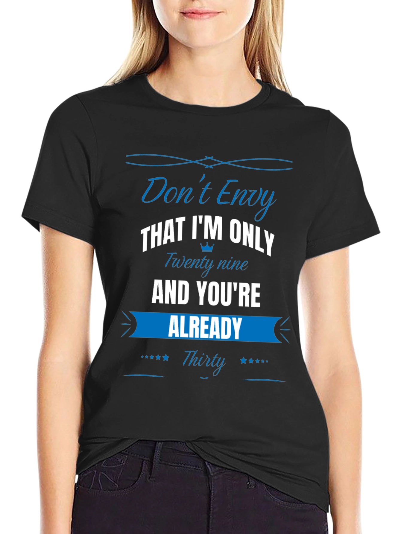 Funny Dont Envy 30th Birthday T-Shirt