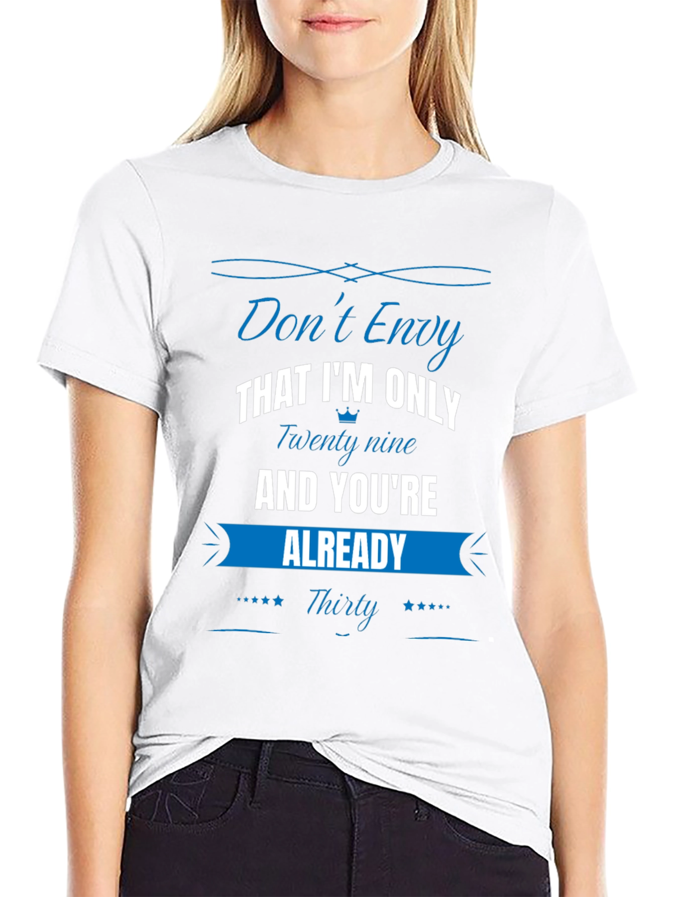 Funny Dont Envy 30th Birthday T-Shirt