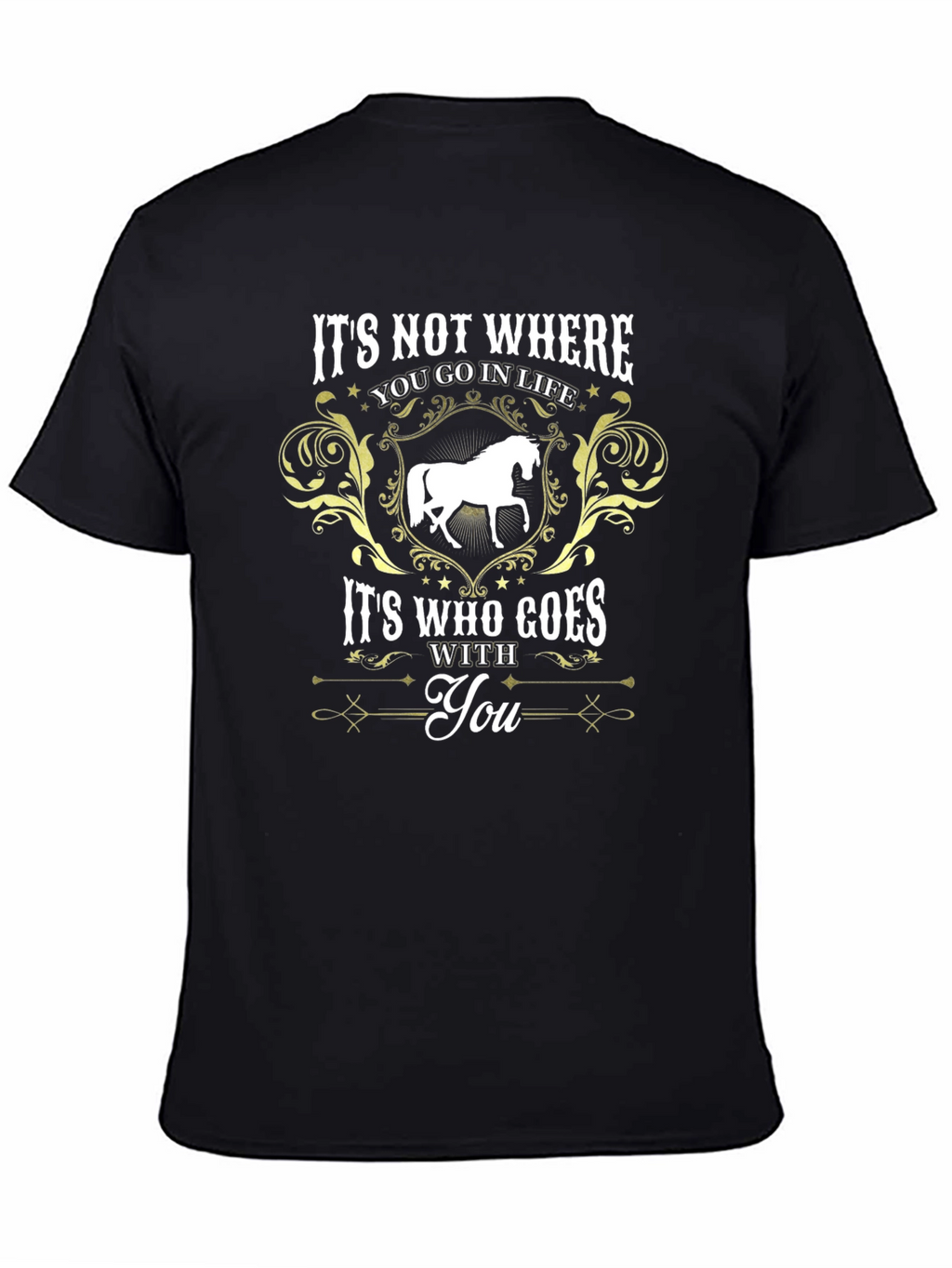 Horse Lover T-Shirt: Its Who Goes With You