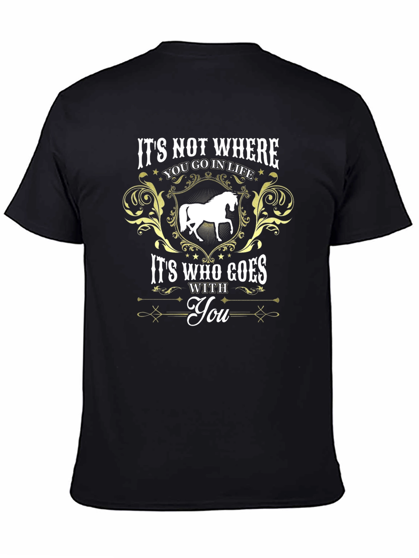 Horse Lover T-Shirt: Its Who Goes With You