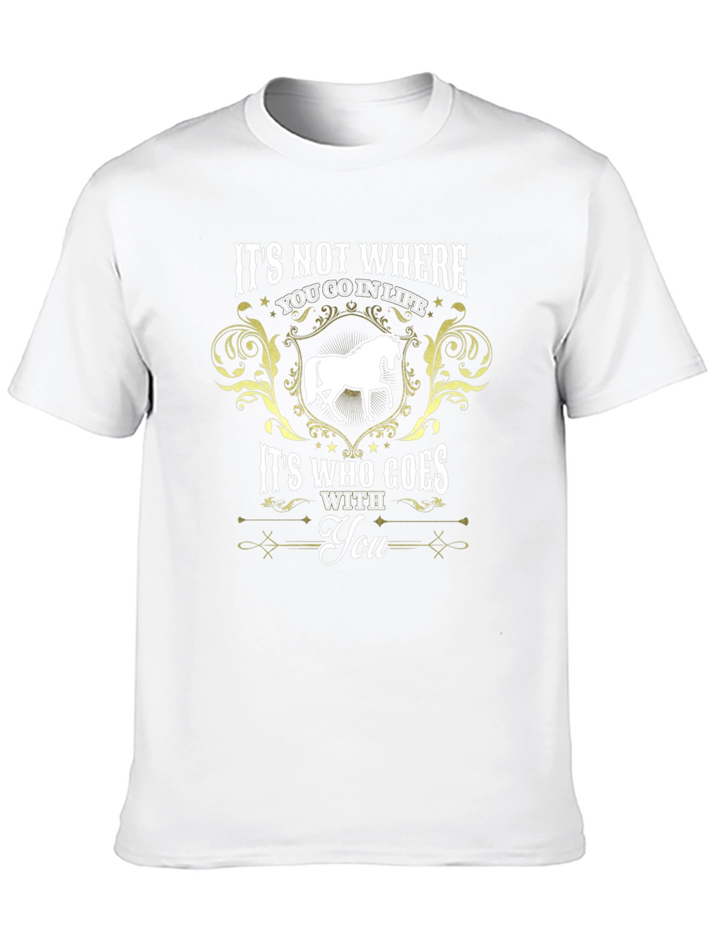 Horse Lover T-Shirt: Its Who Goes With You