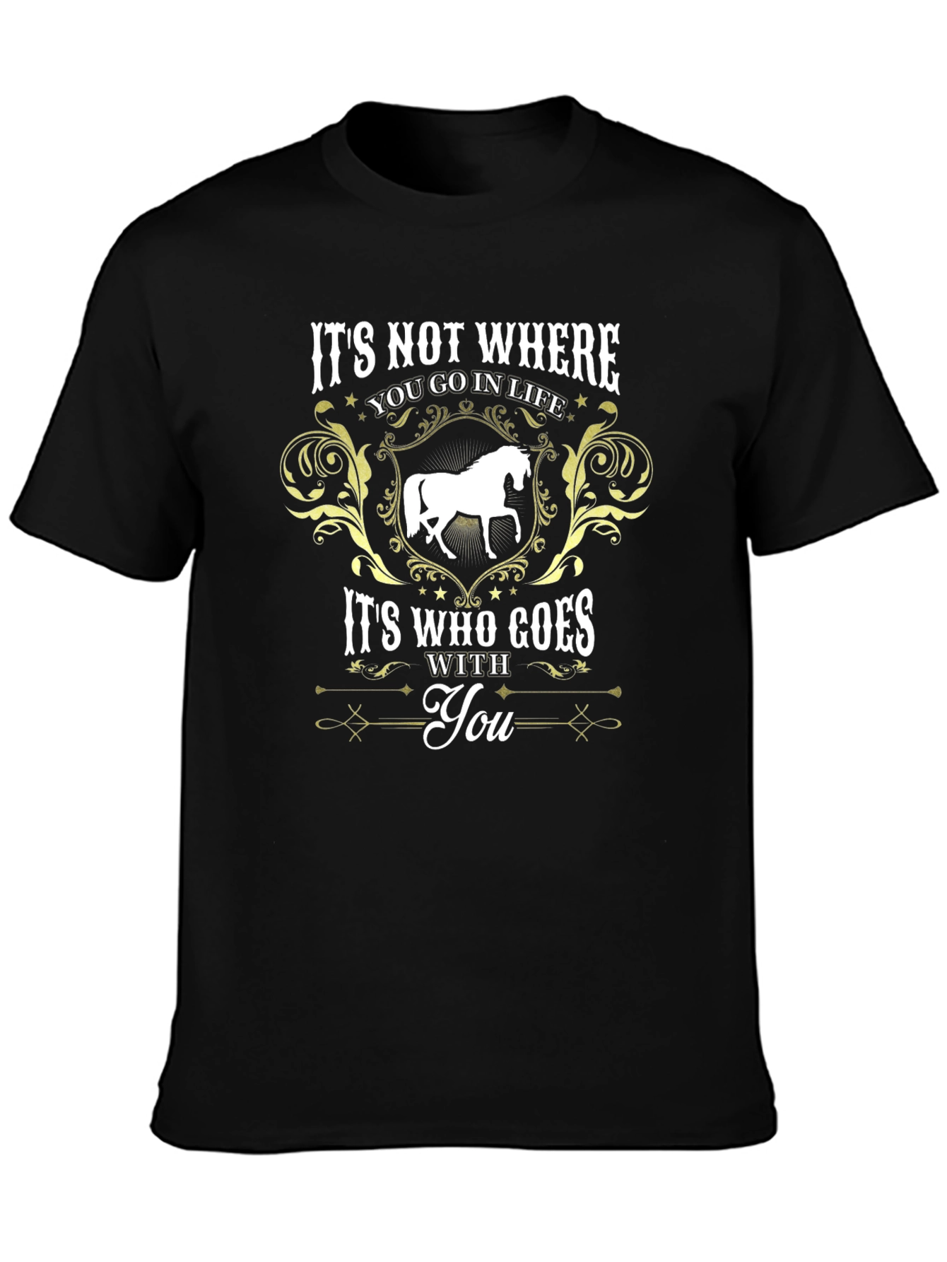 Horse Lover T-Shirt: Its Who Goes With You