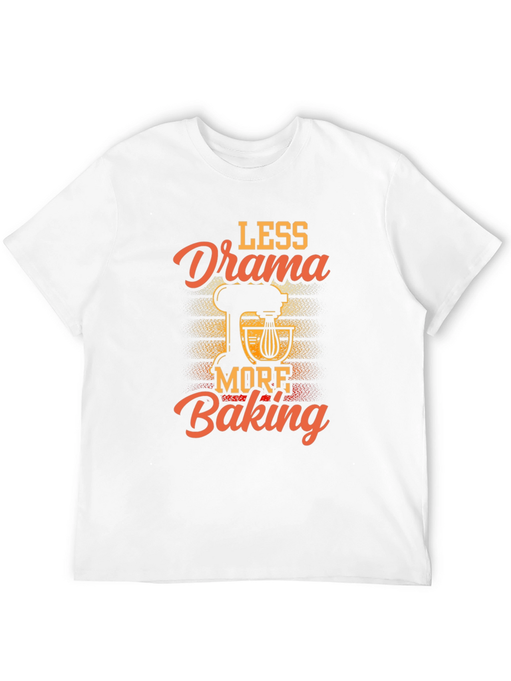 Less Drama More Baking Graphic T-Shirt