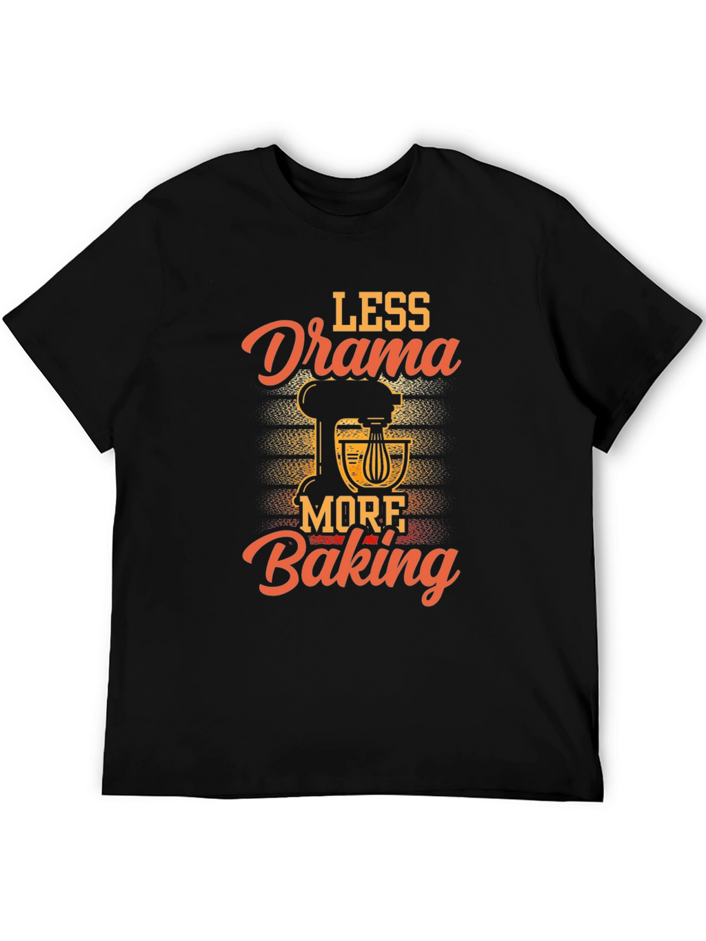 Less Drama More Baking Graphic T-Shirt
