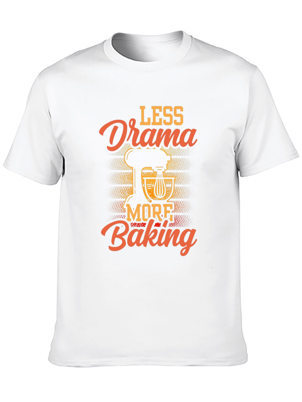 Less Drama More Baking Graphic T-Shirt
