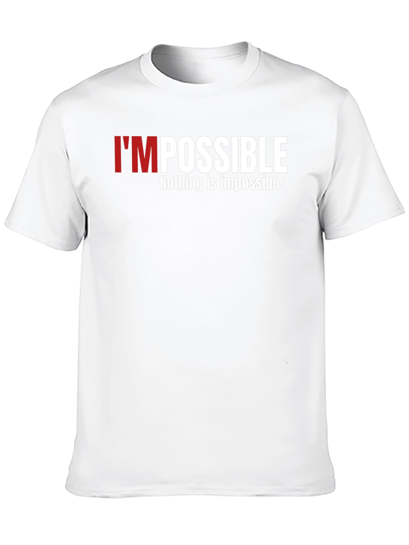 Impossible T-Shirt - Positive Message