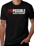 Impossible T-Shirt - Positive Message