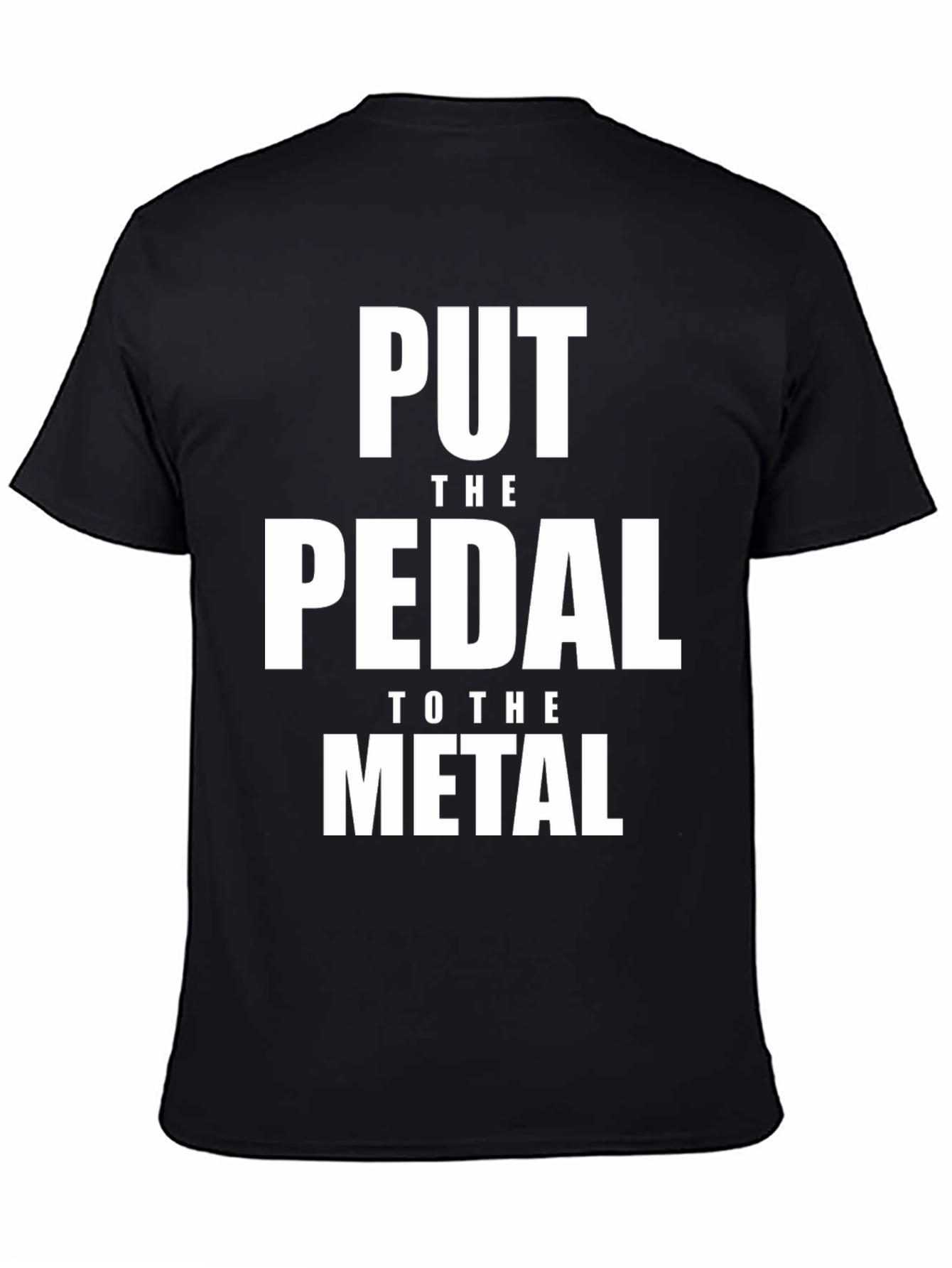 Put the Pedal to the Metal T-Shirt