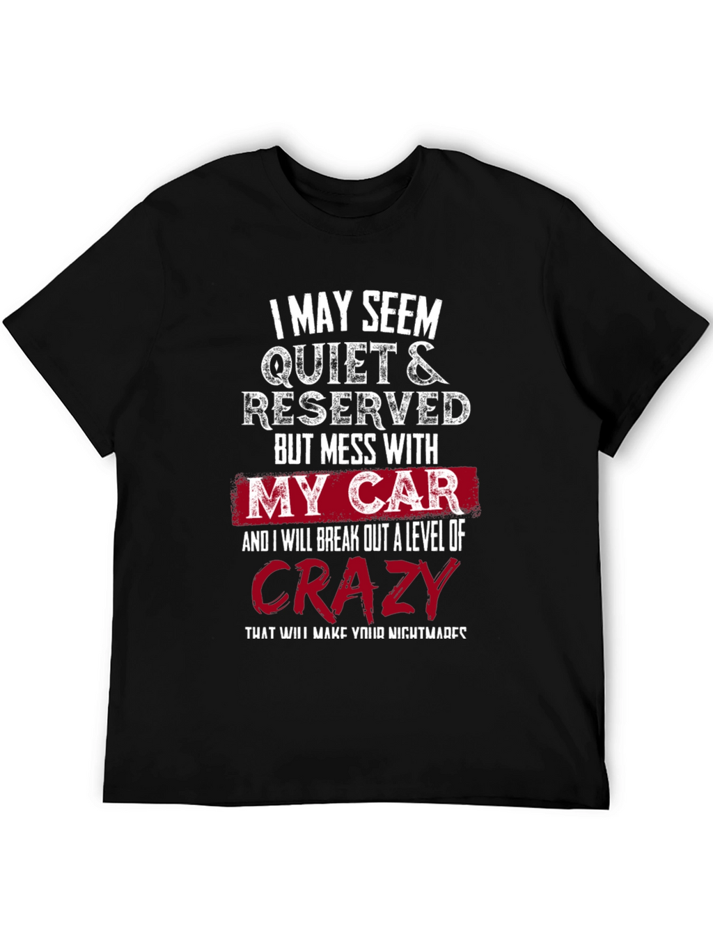 Quiet & Reserved My Car Crazy T-Shirt