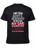 Quiet & Reserved My Car Crazy T-Shirt