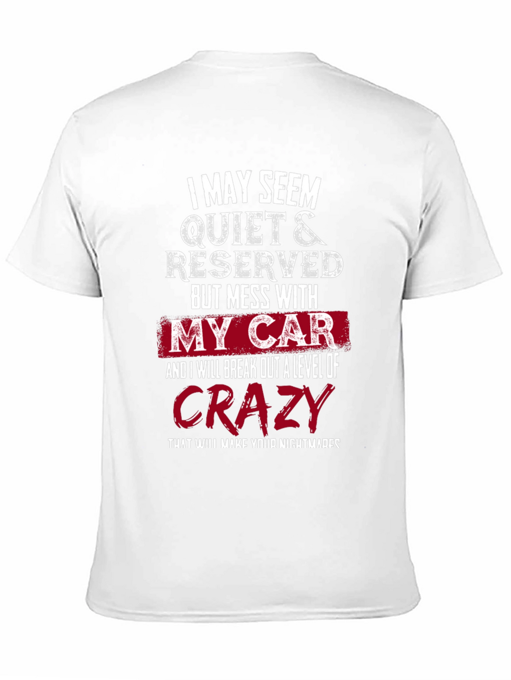 Quiet & Reserved My Car Crazy T-Shirt