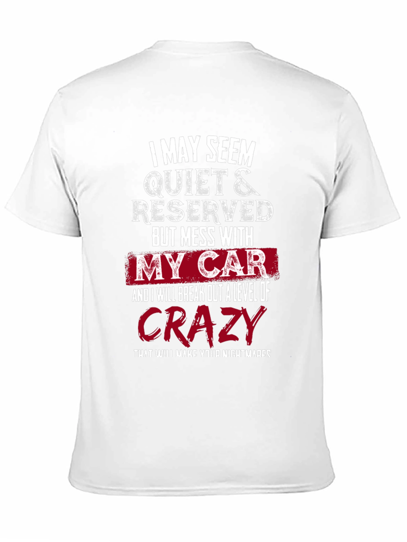 Quiet & Reserved My Car Crazy T-Shirt