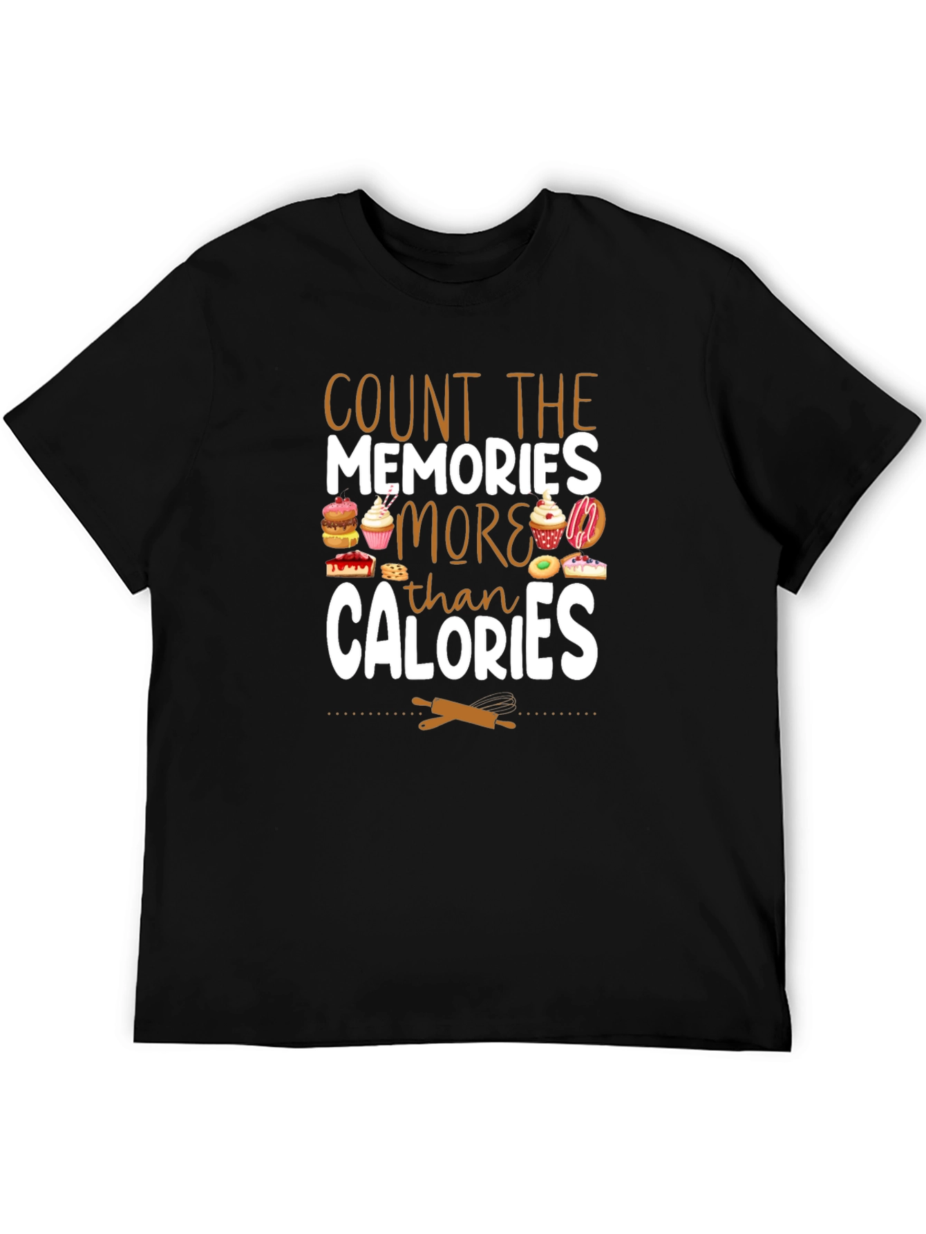 Count Memories More Than Calories Graphic Tee