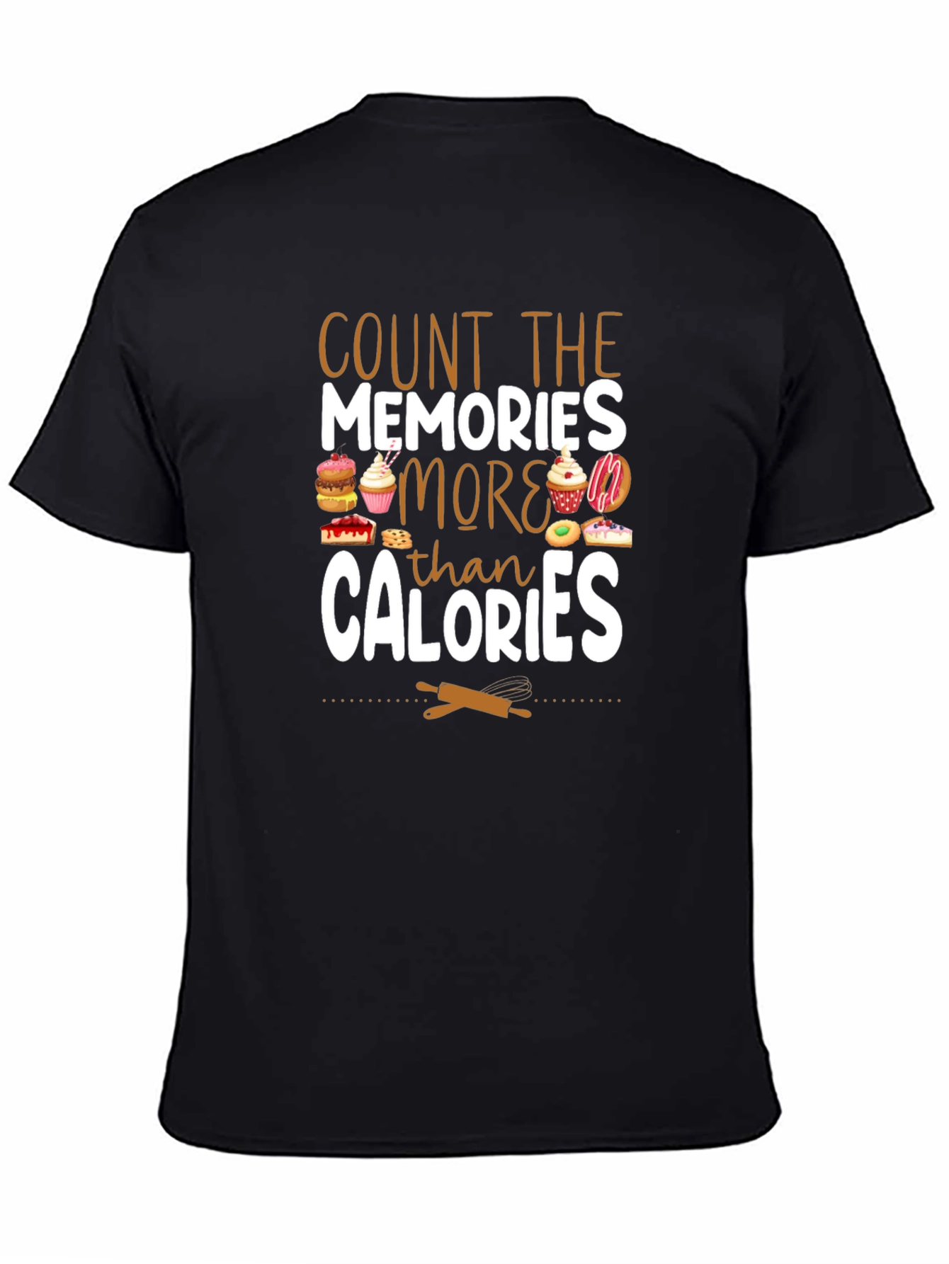 Count Memories More Than Calories Graphic Tee