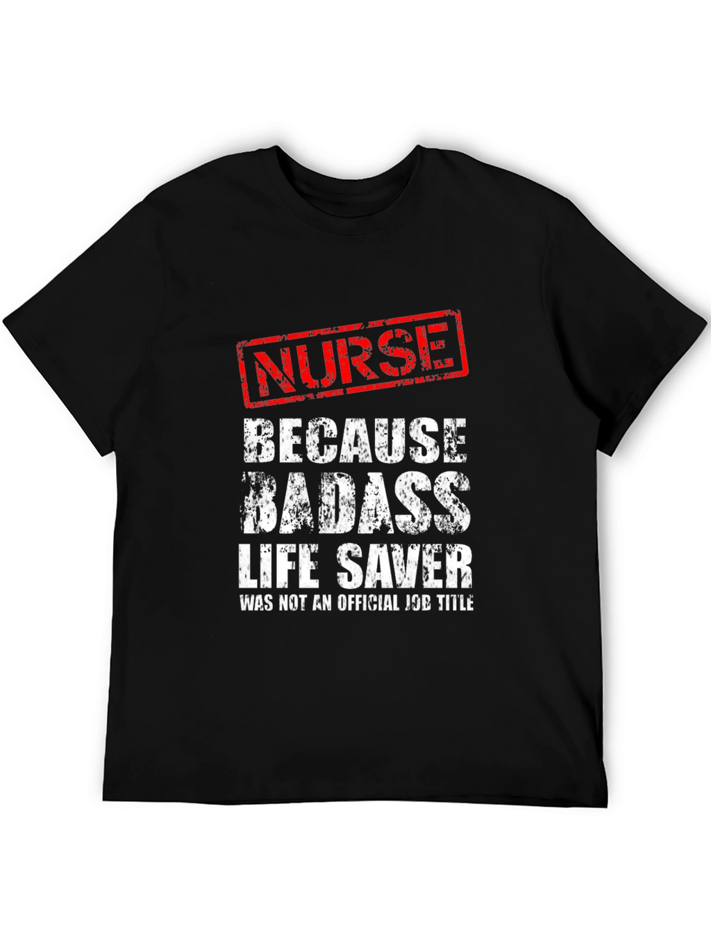 Nurse Badass Life Saver Black Graphic Tee