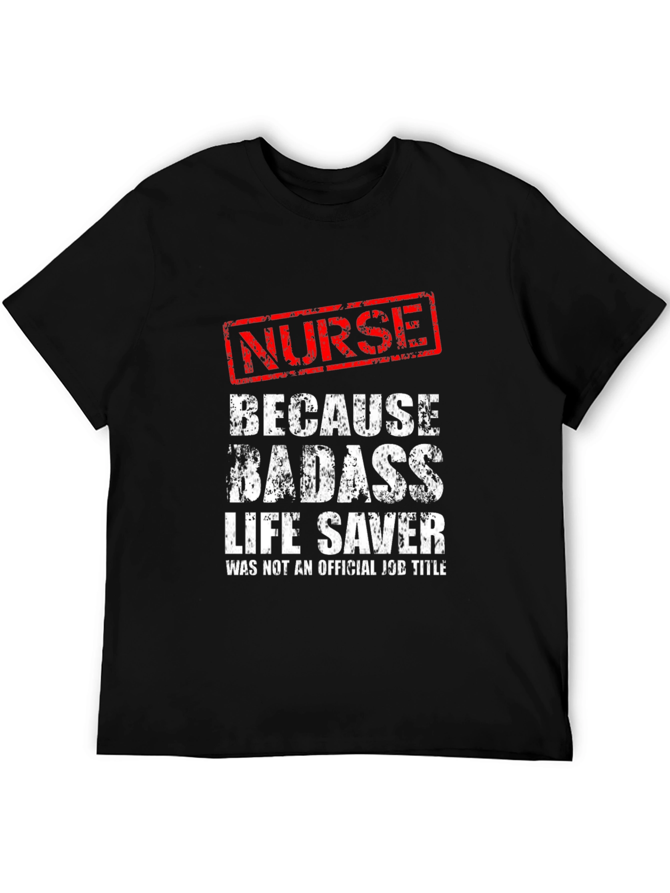 Nurse Badass Life Saver Black Graphic Tee