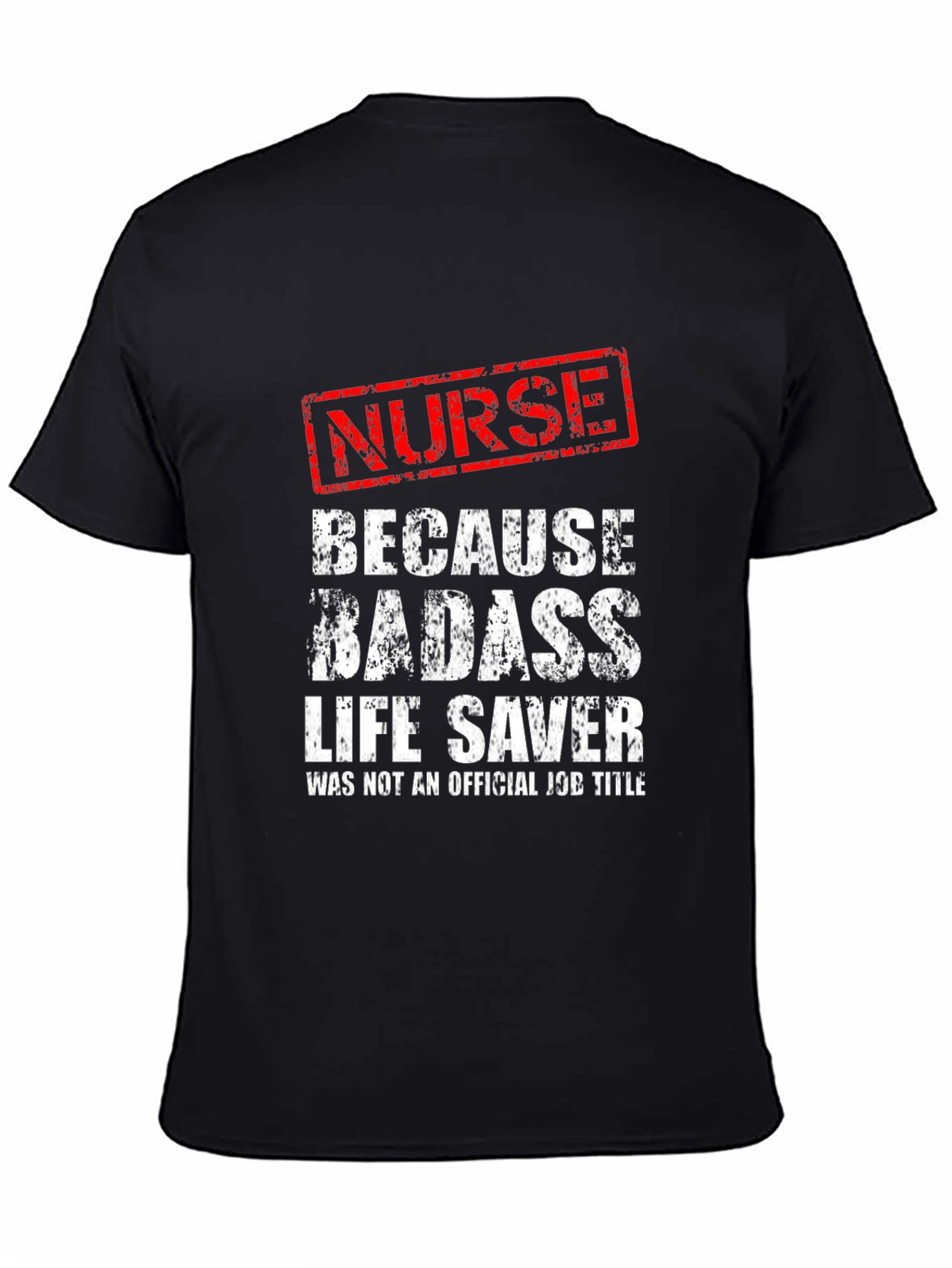 Nurse Badass Life Saver Black Graphic Tee