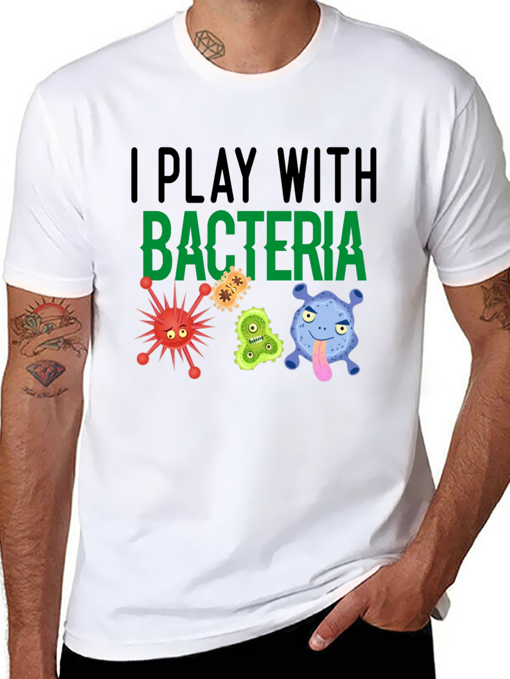 I Play With Bacteria Funny Graphic T-Shirt