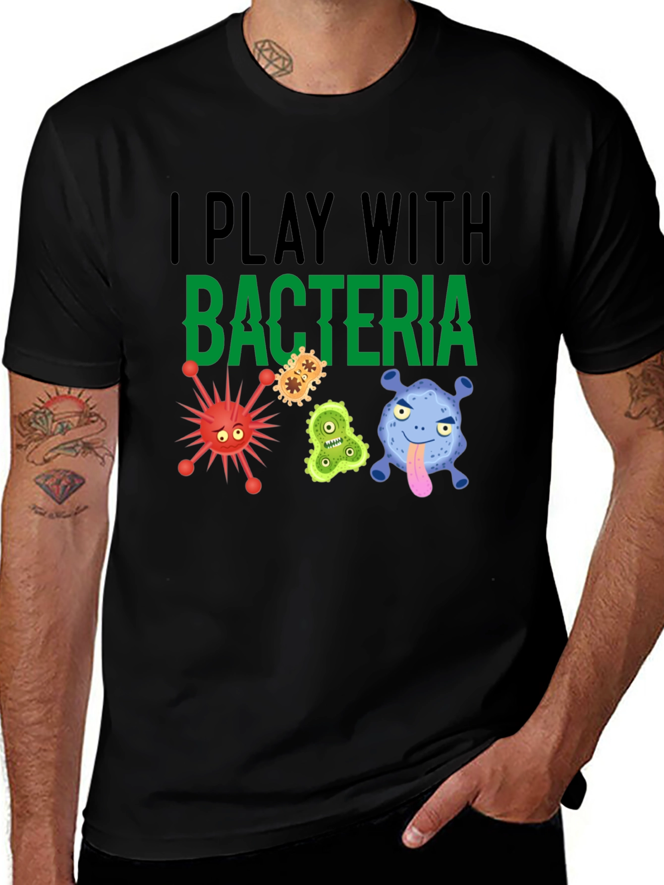 I Play With Bacteria Funny Graphic T-Shirt
