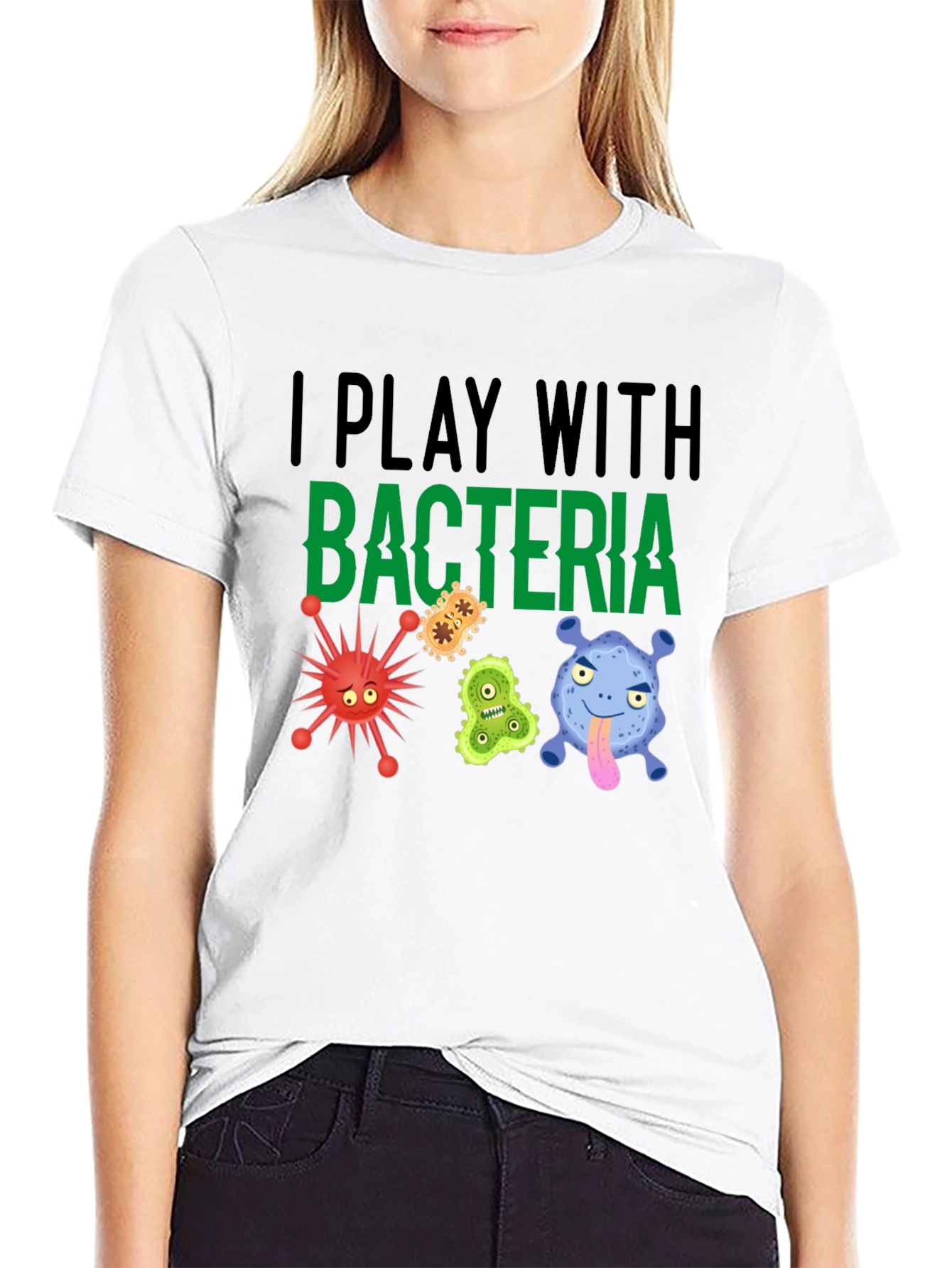I Play With Bacteria Funny Graphic T-Shirt