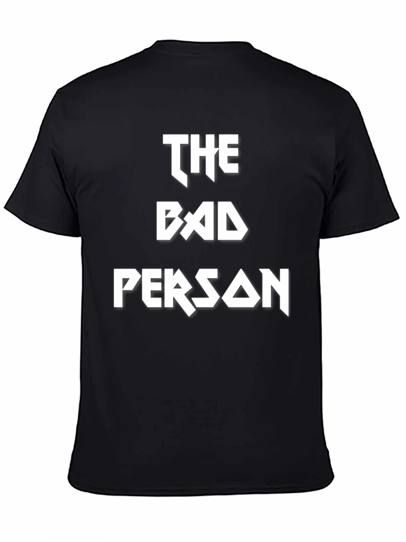 The Bad Person T-Shirt - Bold Graphic Tee