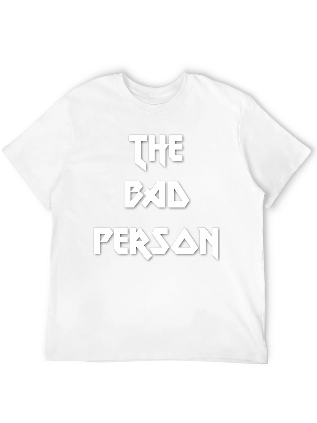 The Bad Person T-Shirt - Bold Graphic Tee